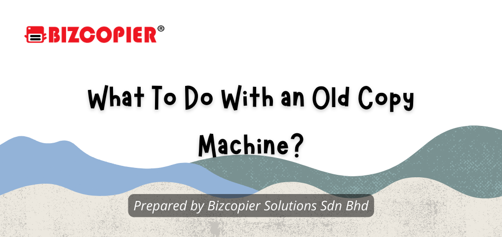 What To Do With an Old Copy Machine?