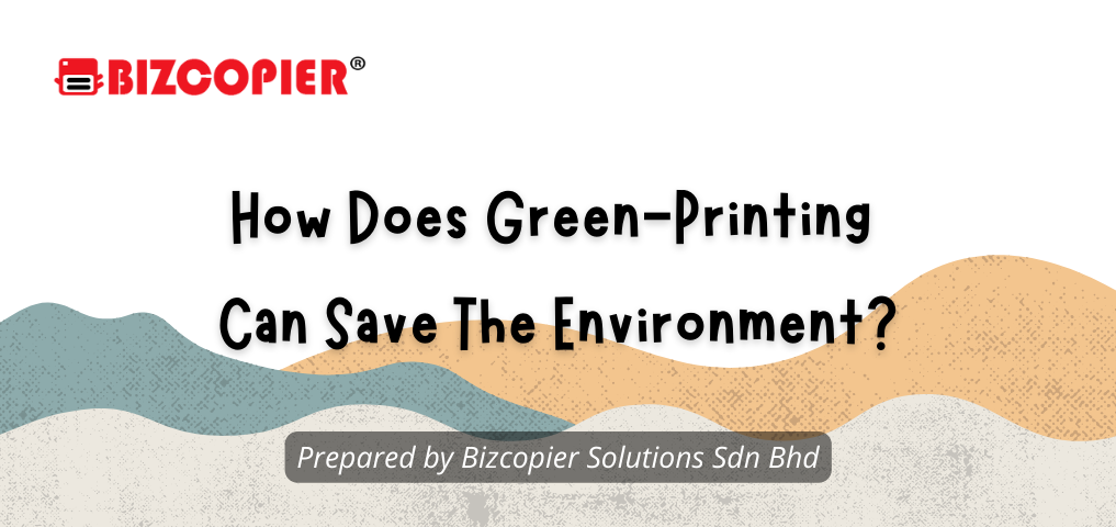 How Does Green-Printing Can Save The Environment?