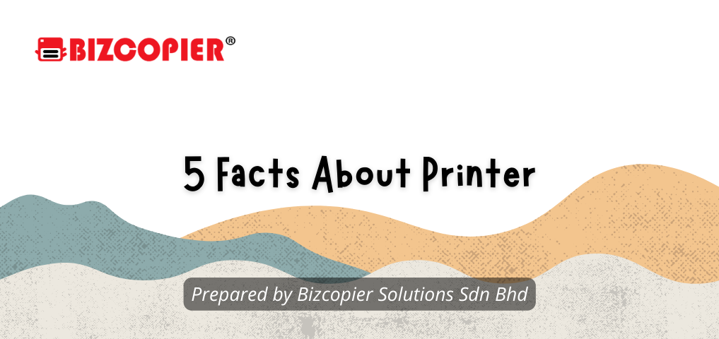 5 Facts About Printer