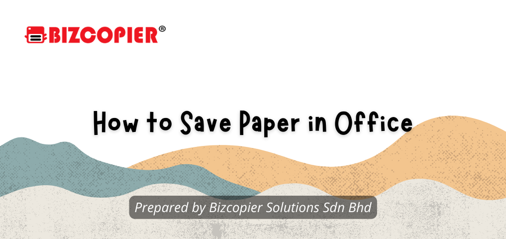 How to Save Paper in Office