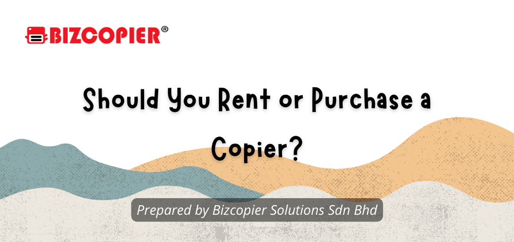 Should You Rent or Purchase a Copier?