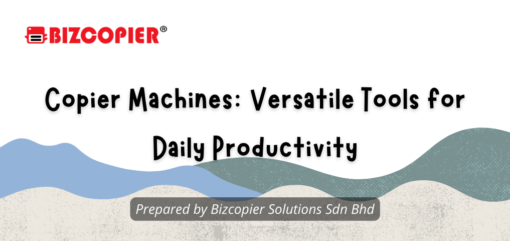 Copier Machines: Versatile Tools for Daily Productivity