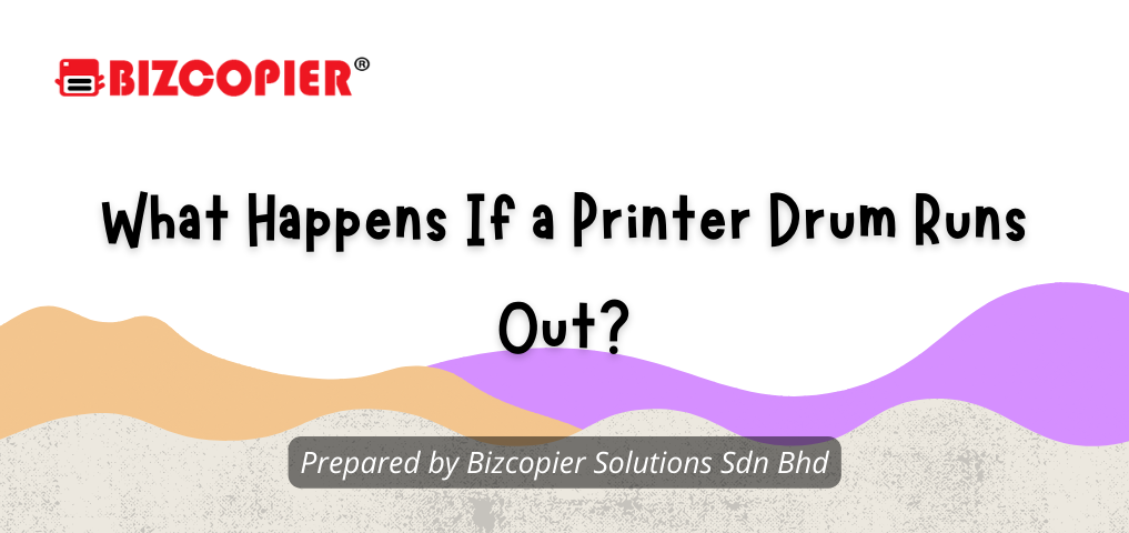 What If A Printer Drums Rules Out?