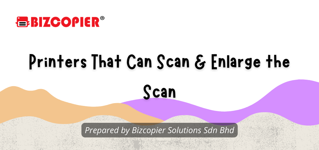 Printers That Can Scan & Enlarge the Scan